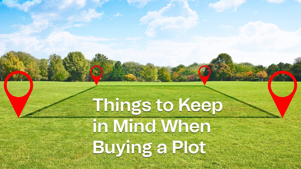 Things to Keep in Mind When Buying a Plot