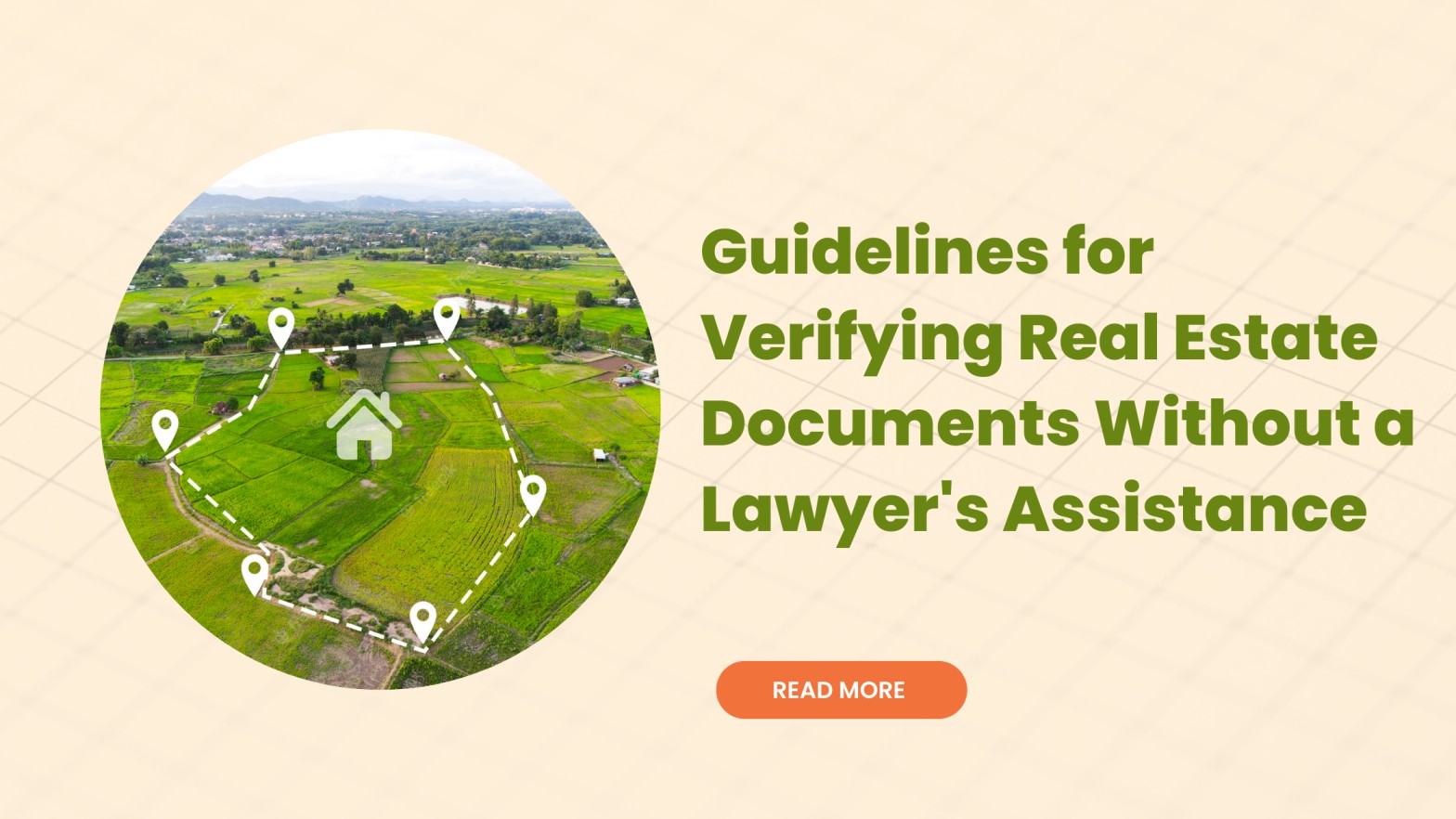 Guidelines for Verifying Real Estate Documents Without a Lawyer’s Assistance